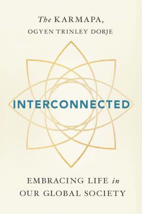 Interconnected:Embracing Life in our Global Society PB / The Karmapa