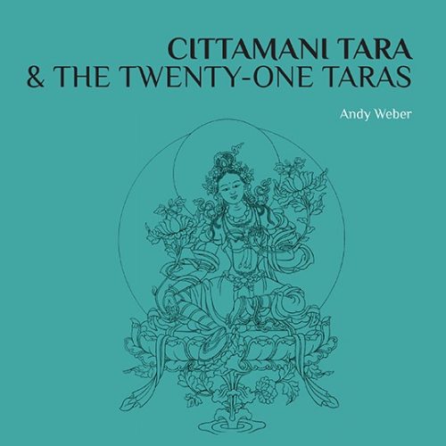 Cittamani Tara & The Twenty One Taras / Andy Weber