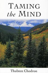 Taming the Mind / Thubten Chodron