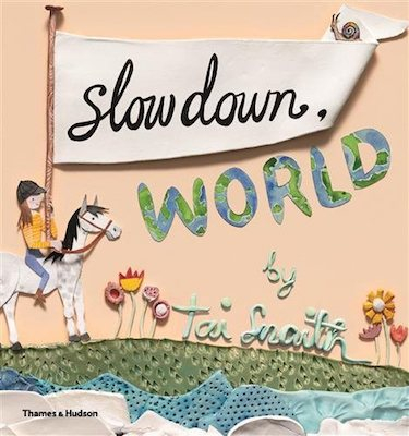 Slow Down World / Tai Snaith